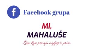 Mi,Mahaluše – Žene koje pričaju najljepše priče